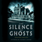 The Silence of Ghosts: A Novel