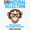 Unnatural Selection: Why the Geeks Will Inherit the Earth