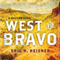 West to Bravo: A Western Novel