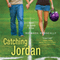 Catching Jordan