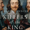 Killers of the King: The Men Who Dared to Execute Charles I