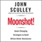 Moonshot!: Game-Changing Strategies to Build Billion-Dollar Businesses