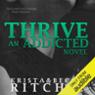 Thrive: Addicted, Book 2.5