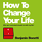 How to Change Your Life: Who am I and what should I do with my life?