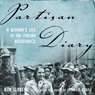 Partisan Diary: A Woman's Life in the Italian Resistance