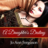 A Daughter's Destiny: Shadow of the Bastille, Book 1