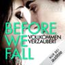 Before We Fall. Vollkommen verzaubert