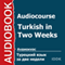 Audiocourse. Turkish in Two Weeks [Russian Edition]