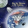 De la Tierra a la Luna (Texto Completo) [From the Earth to the Moon ]