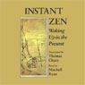 Instant Zen: Waking Up in the Present