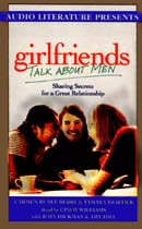 Girlfriends Talk About Men: Sharing Secrets for a Great Relationship