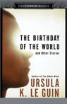 The Birthday of the World: And Other Stories