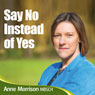 Say No Instead of Yes: Become More Relaxed and Comfortable Saying No