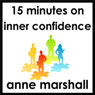 15 Minutes on Inner Confidence