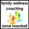 Family Wellness Coaching: Building Well-Being Into Everyday Life