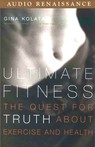 Ultimate Fitness: The Quest for Truth about Exercise and Health