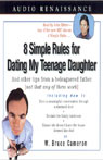 8 Simple Rules for Dating My Teenage Daughter: And Other Tips from a Beleaguered Father
