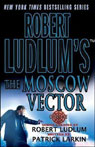 Robert Ludlum's The Moscow Vector: A Covert-One Novel