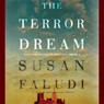 The Terror Dream: Fear and Fantasy in Post-9/11 America