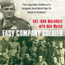 Easy Company Soldier: The Legendary Battles of a Sergeant from WW II's 'Band of Brothers'