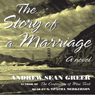 The Story of a Marriage: A Novel