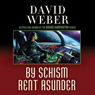 By Schism Rent Asunder: Safehold Series, Book 2