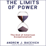 The Limits of Power: The End of American Exceptionalism