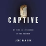 Captive: My Time as a Prisoner of the Taliban