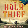 The Holy Thief: A Novel