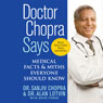 Doctor Chopra Says: Medical Facts & Myths Everyone Should Know