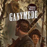 Ganymede: Clockwork Century, Book 4