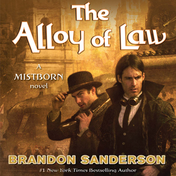 The Alloy of Law: A Mistborn Novel