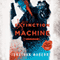 Extinction Machine: The Joe Ledger Novels, Book 5