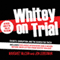 Whitey on Trial: Secrets, Corruption, and the Search for Truth