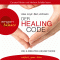 Der Healing Code. Die 6-Minuten Heilmethode