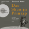 Das Shaolin-Prinzip. Tue nur, was du selbst entschieden hast