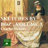 Sketches by Boz Vol 3
