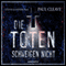 Die Toten schweigen nicht
