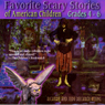 Favorite Scary Stories of American Children: For Grades 4-6