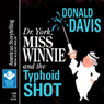 Dr. York, Miss Winnie, and the Typhoid Shot