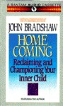 Home Coming: Reclaiming and Championing Your Inner Child