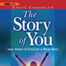 The Story of You (and How to Create a New One)