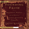 Founding Faith: Providence, Politics, and the Birth of Religious Freedom in America