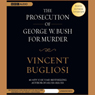 The Prosecution of George W. Bush for Murder