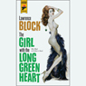 The Girl with the Long Green Heart: A Hard Case Crime Novel