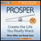 Prosper: Create the Life You Really Want