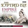 This Sceptred Isle: Empire, Volume 2: 1783-1876