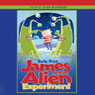 James and the Alien Experiment