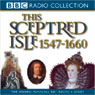 This Sceptred Isle Vol 4: Elizabeth I to Cromwell 1547-1660