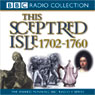 This Sceptred Isle Vol 6: The First British Empire 1702-1760